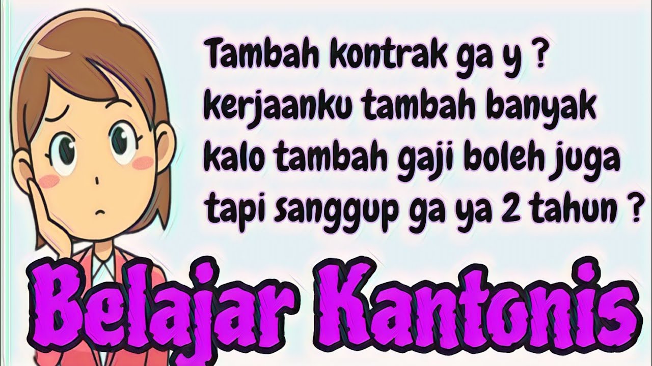 Video 277# Belajar Kantonis Hong Kong // TAMBAH KONTRAK