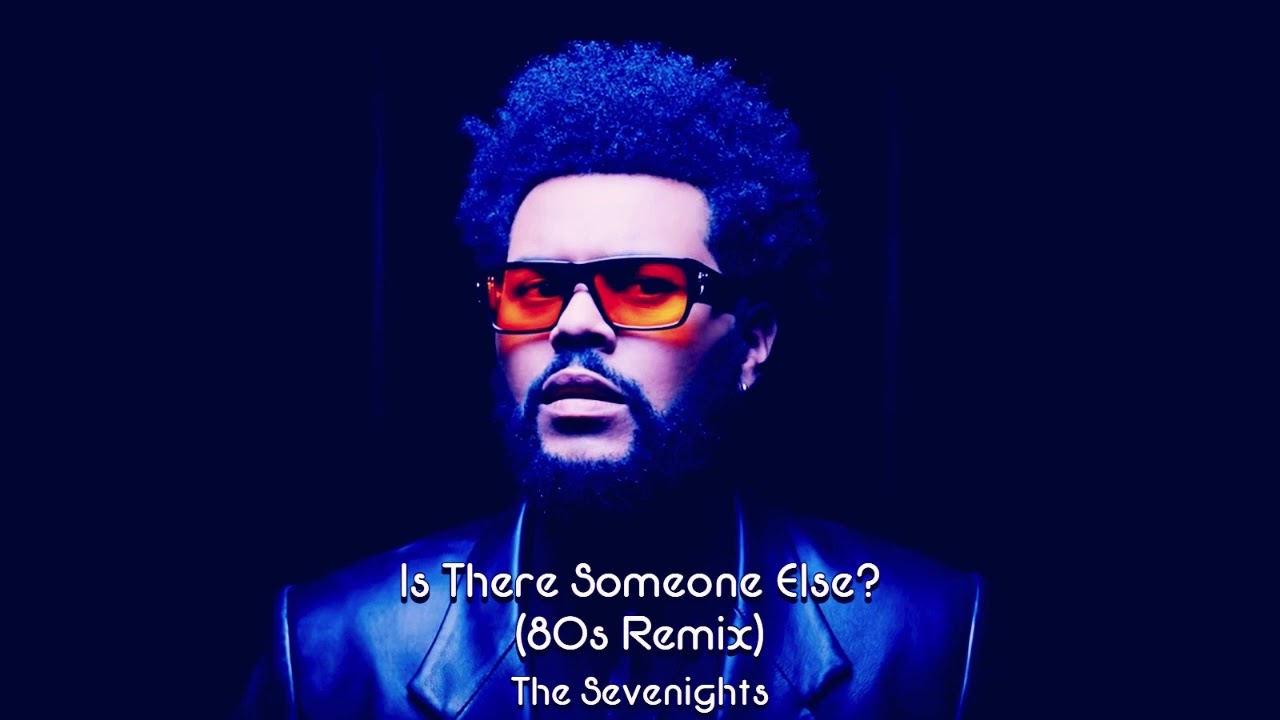 The Weeknd - Is There Someone Else? (80s Remix)