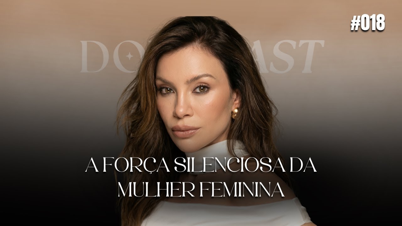 A Força Silenciosa da Mulher feminina - DONACAST BY ISIS MOREIRA | Ep. 018