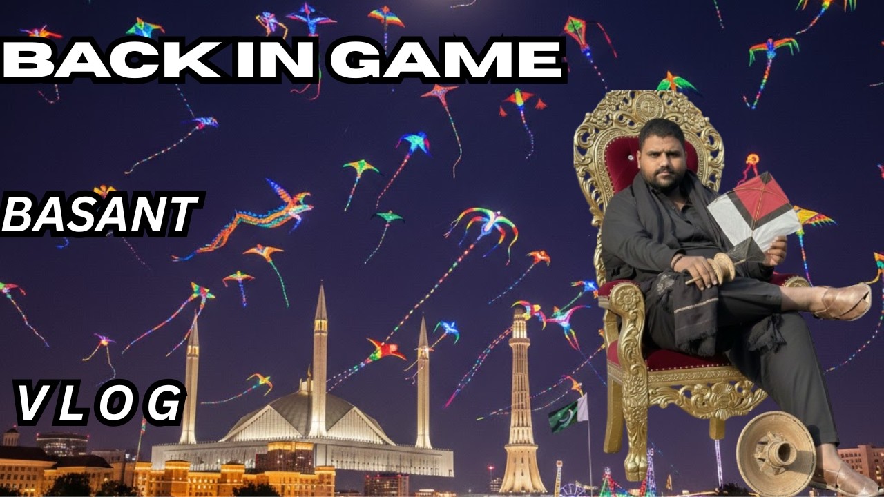 BACK AFTER BREAKUP AND BASANT KI TYARRI AUR NOJAWAN IN LAHORE VLOG