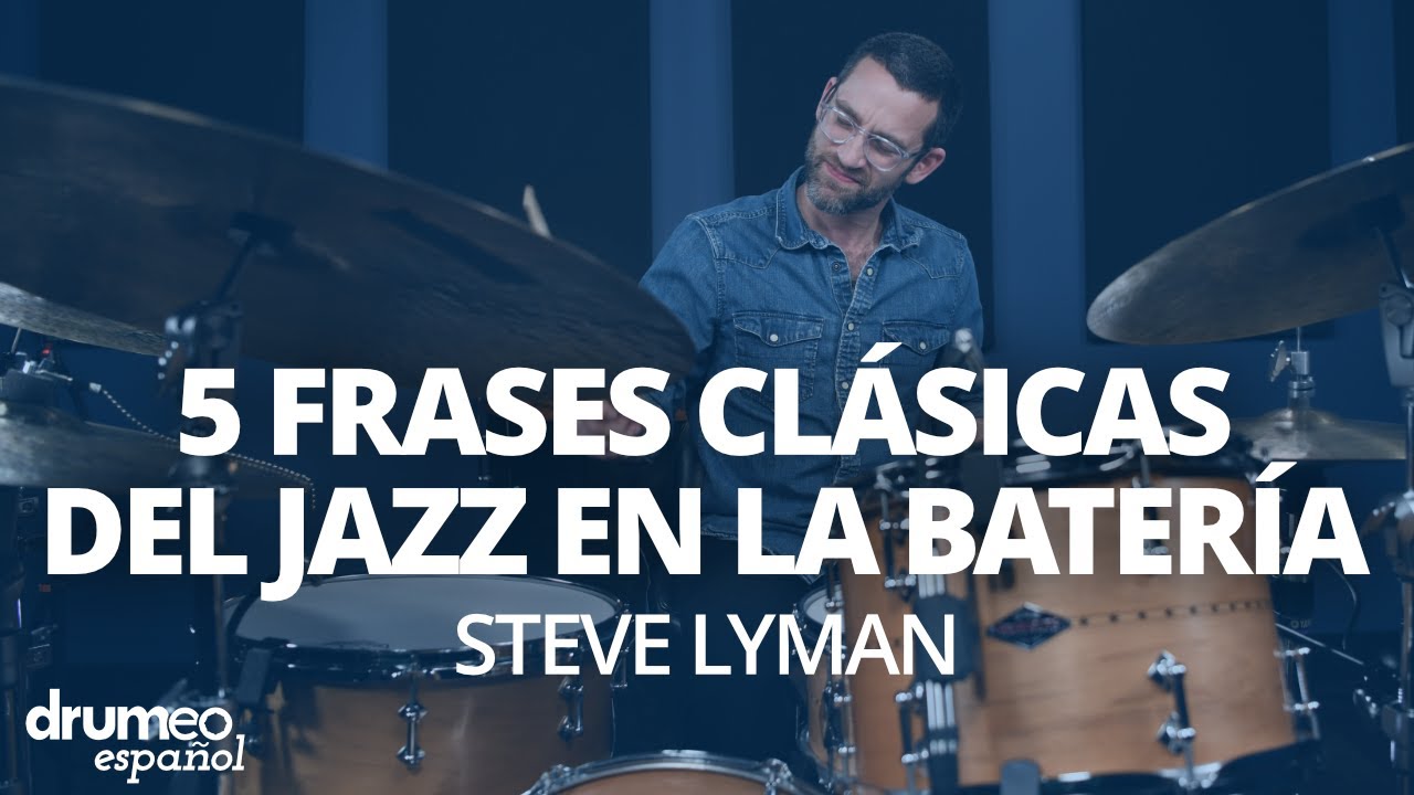 5 frases clásicas del jazz en la batería - Steve Lyman