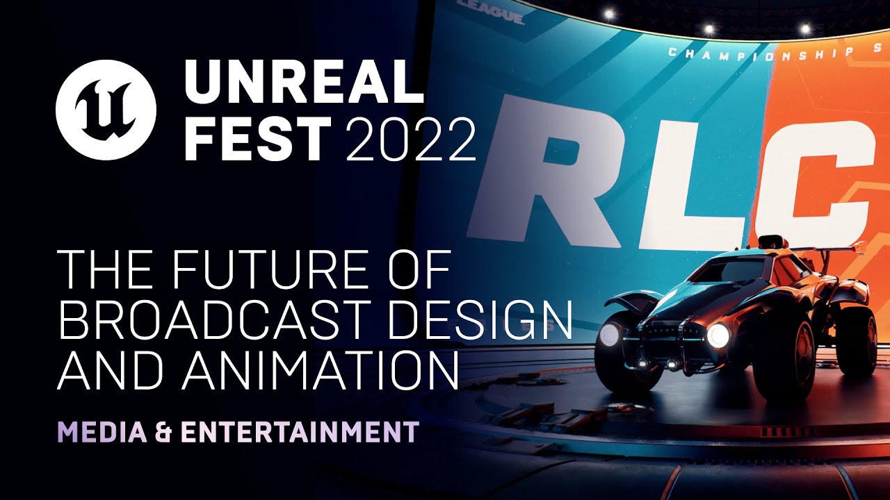 The Future of Broadcast Design and Animation | Unreal Fest 2022