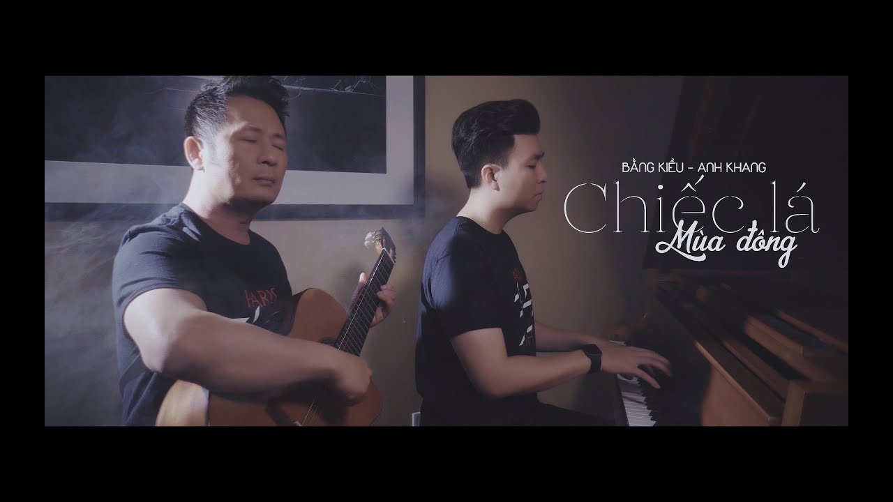CHIẾC L&Aacute; M&Ugrave;A Đ&Ocirc;NG - BẰNG KIỀU & ANH KHANG