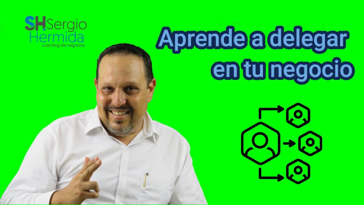 Coaching empresarial - Aprende a delegar en tu negocio