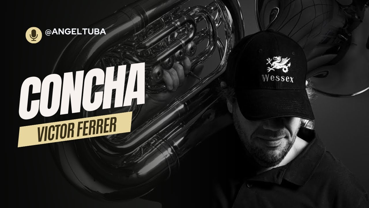 CONCHA, de Victor Ferrer. Parte de TUBA