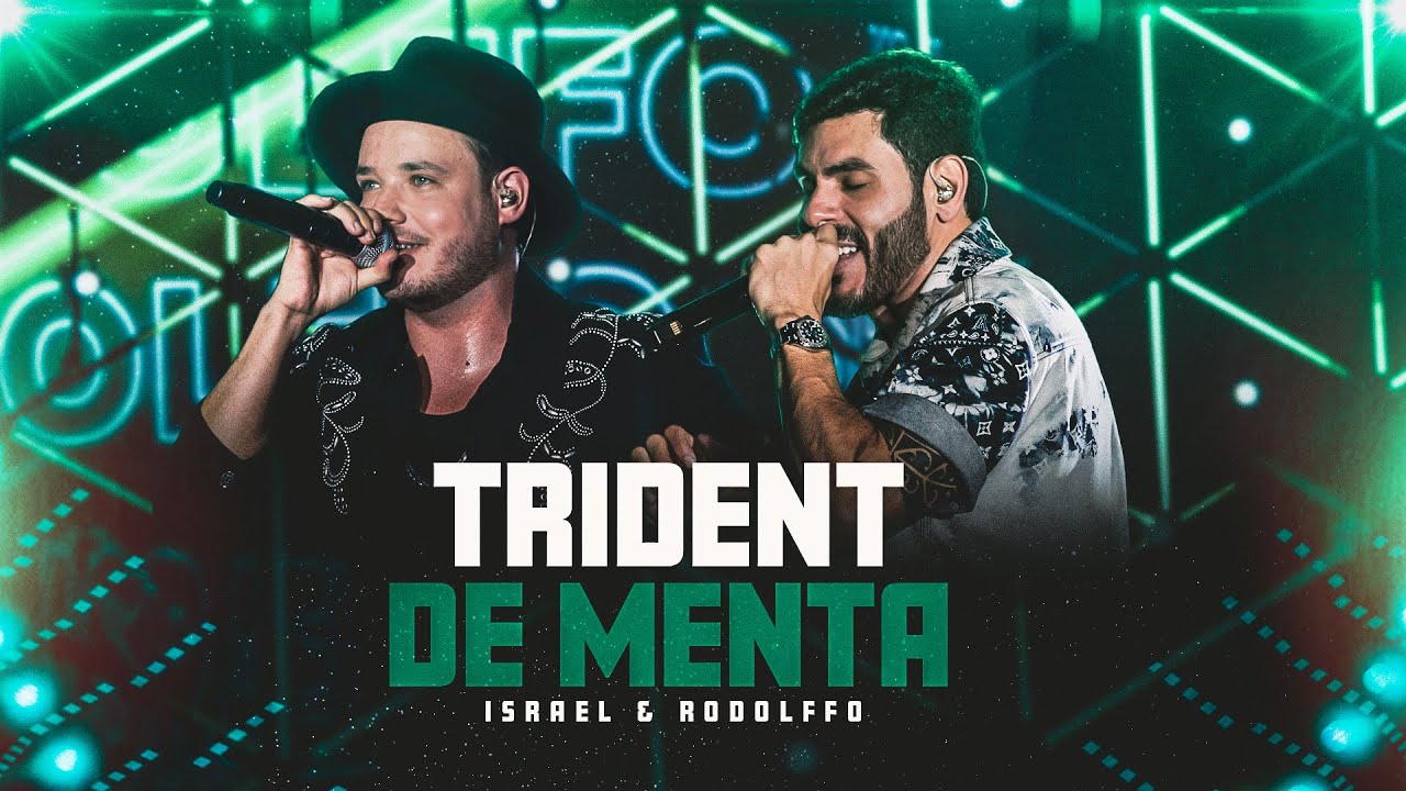 Israel & Rodolffo - Trident de Menta (Let's Bora)