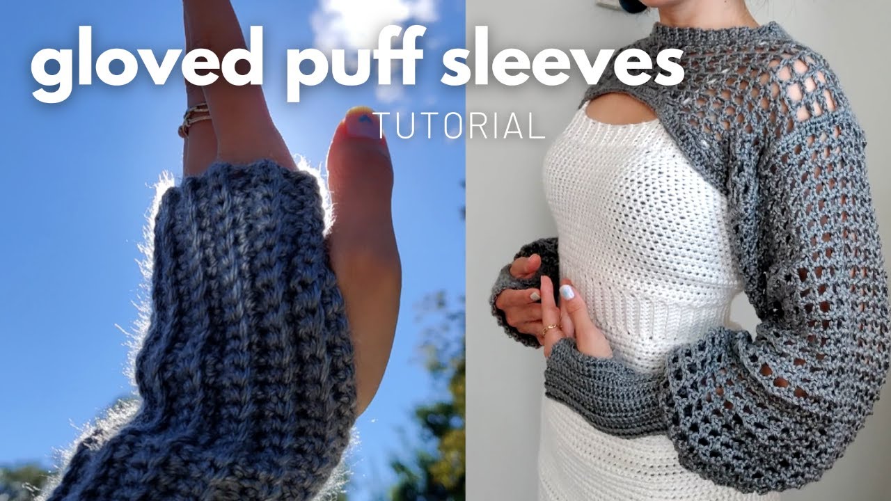 Gloved Puff Sleeves | Crochet Tutorial