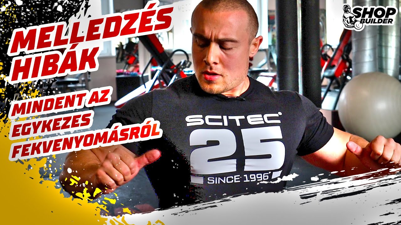 Melledzés hibák  |  Mindent az egykezes fekvenyomásról