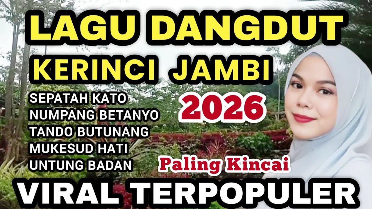 🔥LAGU DANGDUT KERINCI JAMBI POPULER ENAK DIDENGAR🔥