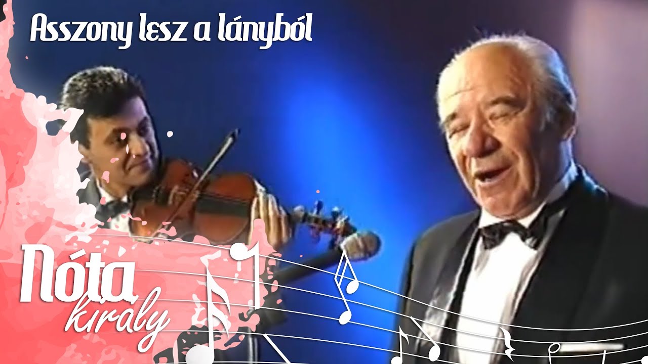 Asszony lesz a lányból - Győri Szabó József - Nótakirály  - Magyar Nóta válogatás 1.