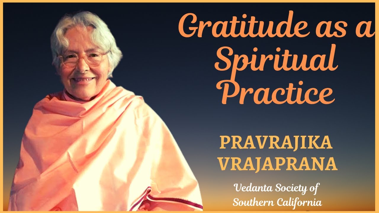 Gratitude as a Spiritual Practice | Pravrajika Vrajaprana