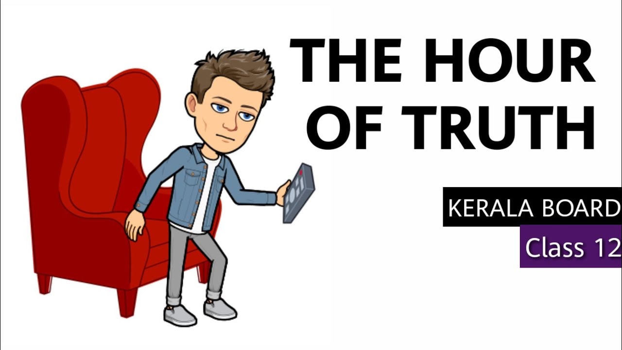 The Hour of Truth Summary Explanation and Analysis in Hindi Plus 2 English