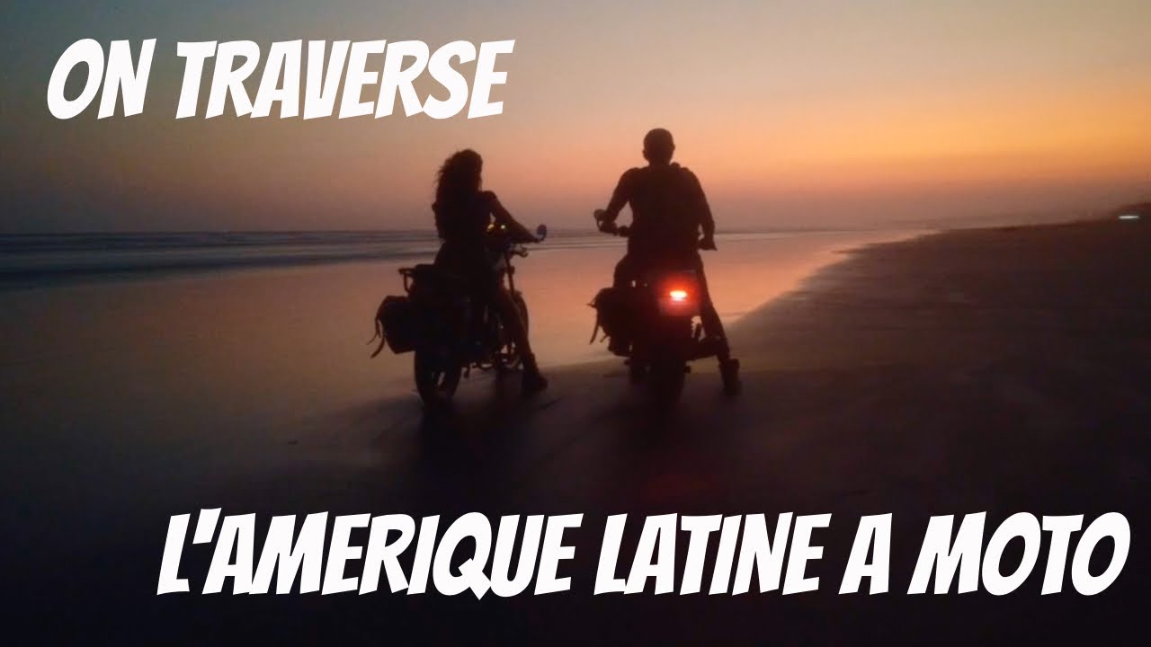 EP1 - ON TRAVERSE L'AMERIQUE LATINE A MOTO