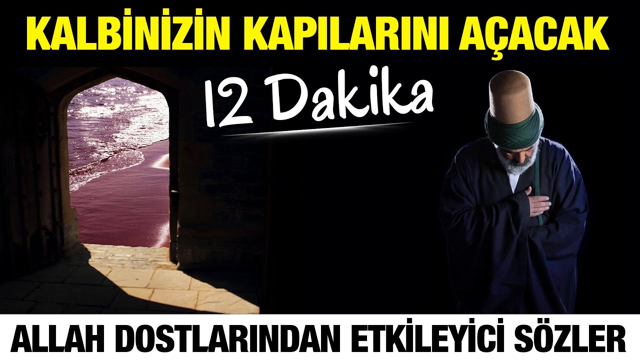 Kalbinizin Kapılarını Açacak 12 Dakika. Allah Dostlarından Muhteşem Sırlar