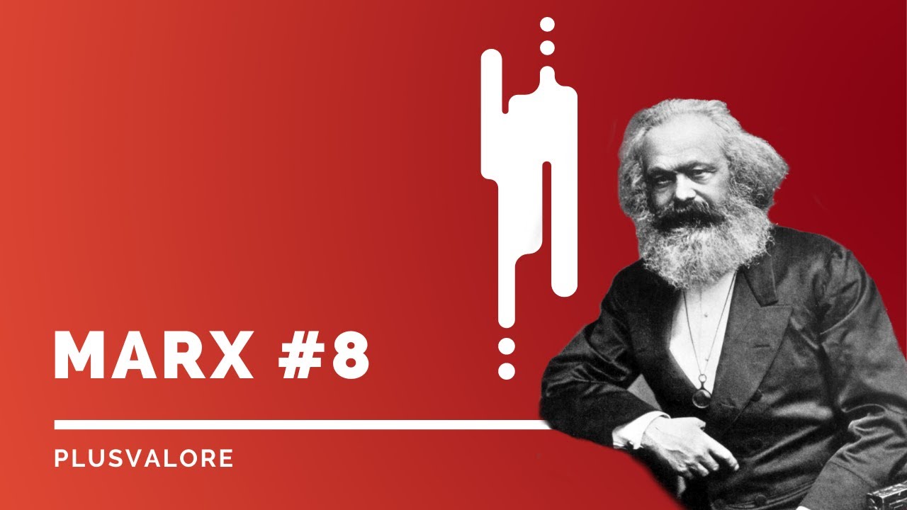 Marx 8 - Plusvalore