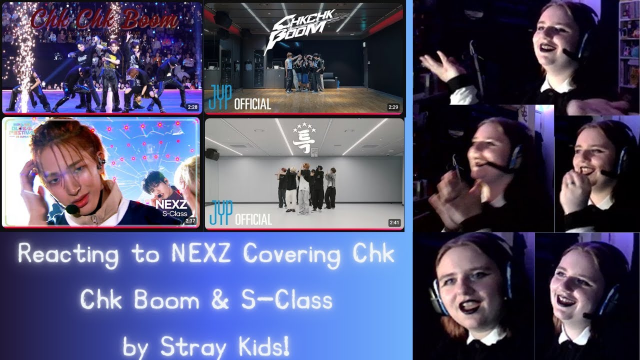 Reacting to NEXZ Covering Chk Chk Boom & S-Class by Stray Kids!