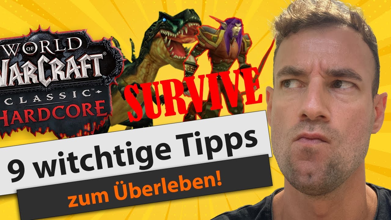 &Uuml;berlebens Tipps und Trick  f&uuml;r WoW Classic Hardcore