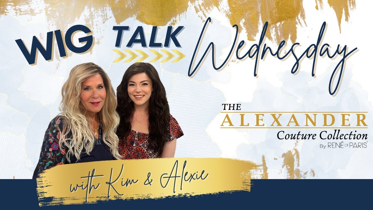 Wig Talk!  The New 2024 Alexander Collection