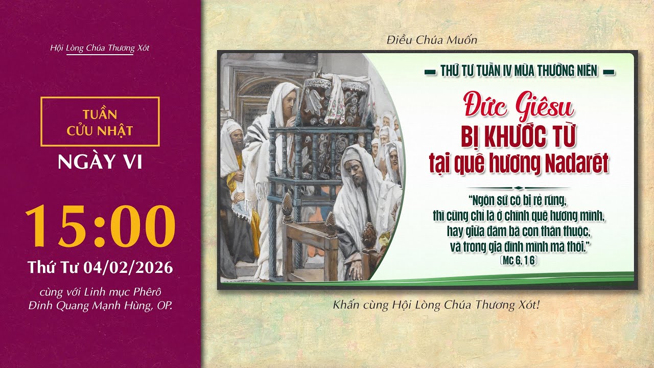 🔴 Lòng Thương Xót | 04/02/2026 | Ngày VI - Thứ Tư Tuần IV Thường Niên