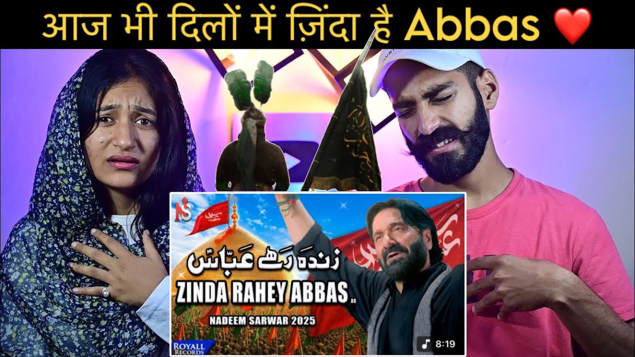 Indian Reaction : Zinda Rahey Abbas | Nadeem Sarwar | Noha Reaction