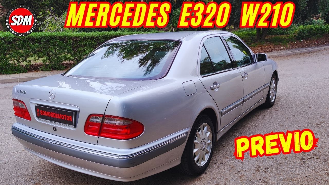 ¿El ÚLTIMO Mercedes INDESTRUCTIBLE? | PREVIO E320 W210 (Hecho para durar)