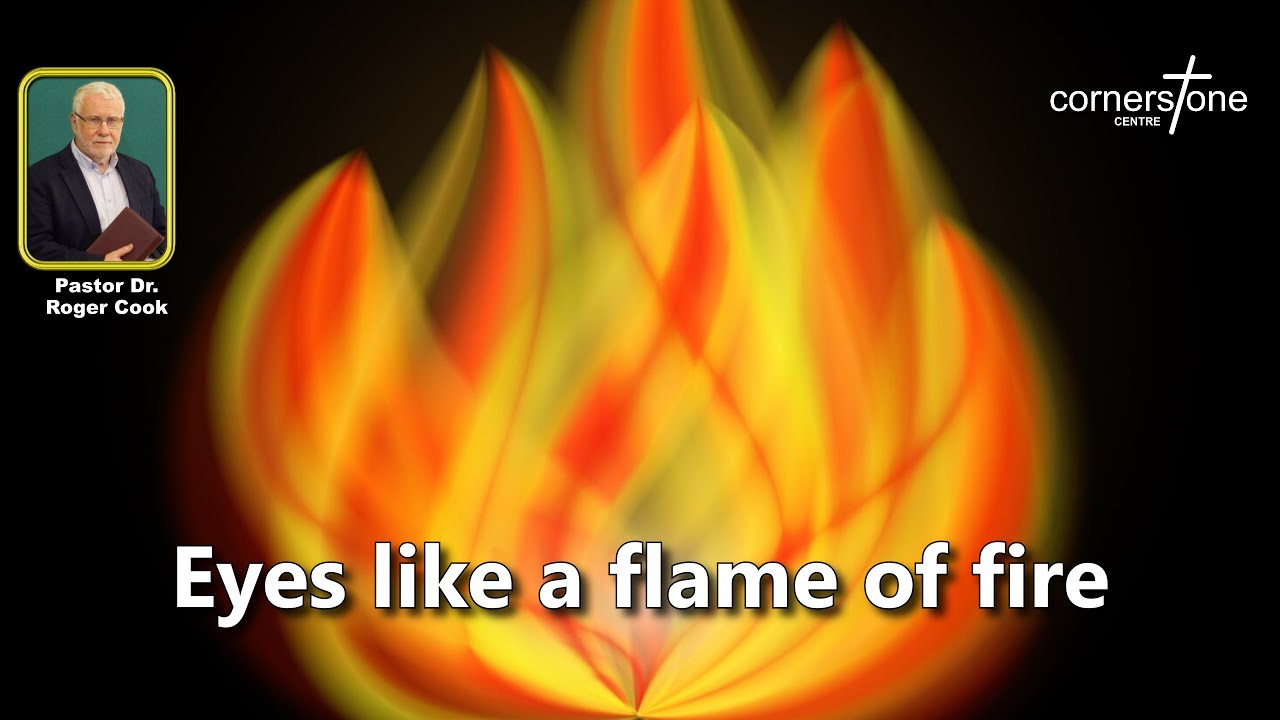 Eyes like a flame of fire | Pastor Dr. Roger Cook | 01 February 2026