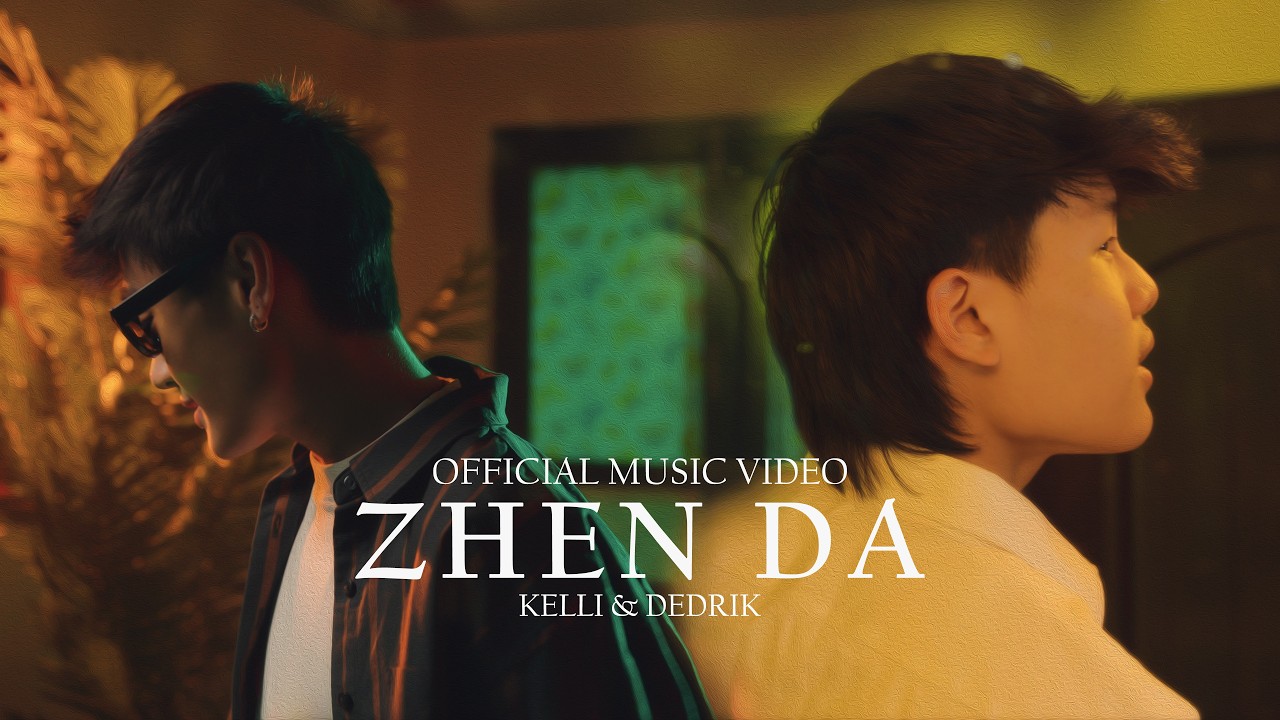 Zhen Da - KELLI & DEDRIK (Official Music Video)
