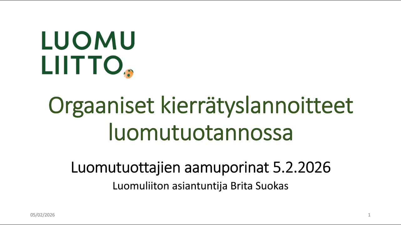 Orgaaniset kierrätyslannoitteet luomutuotannossa – Luomutuottajien aamuporinat