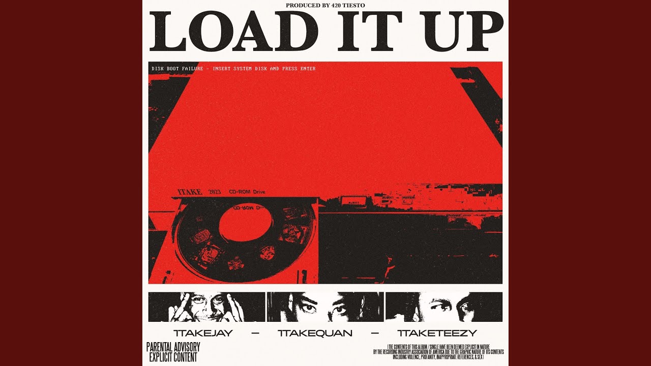 Load it up (feat. 1TakeJay, 1TakeQuan & 1TakeTeezy)
