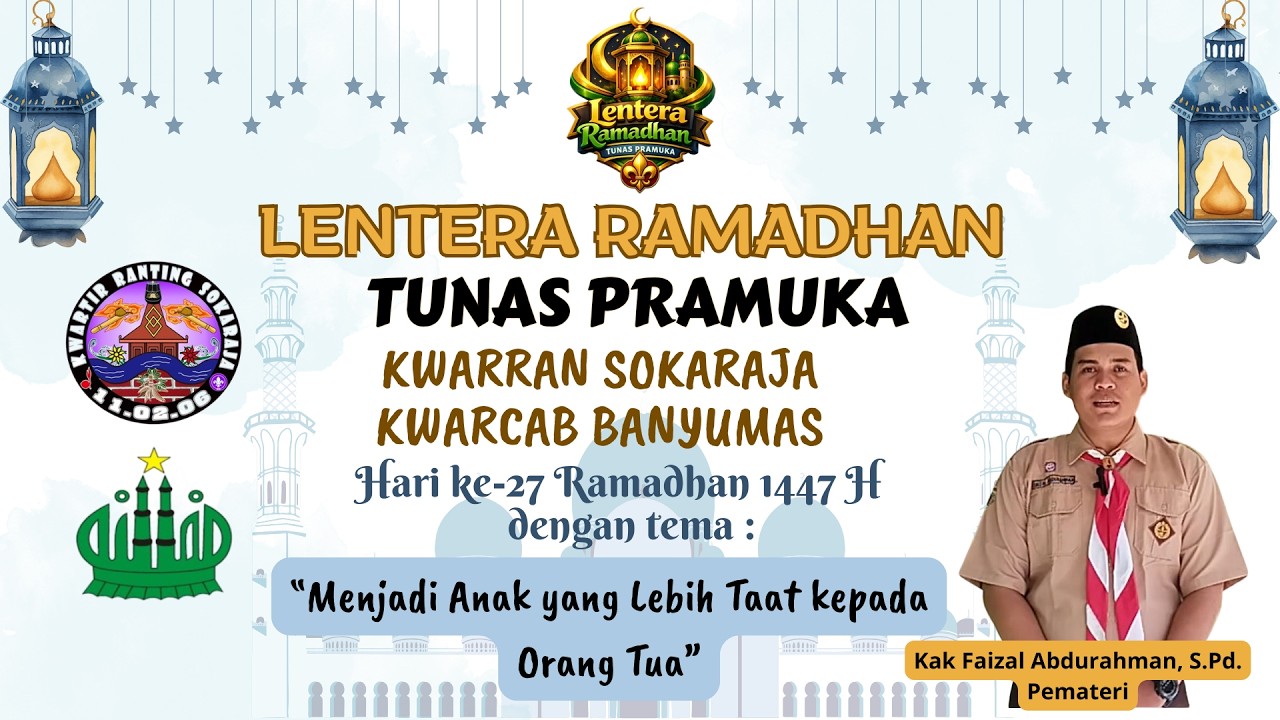 Menjadi Anak yang Lebih Taat kepada Orang Tua || Lentera Ramadhan Tunas Pramuka Hari Ke-27