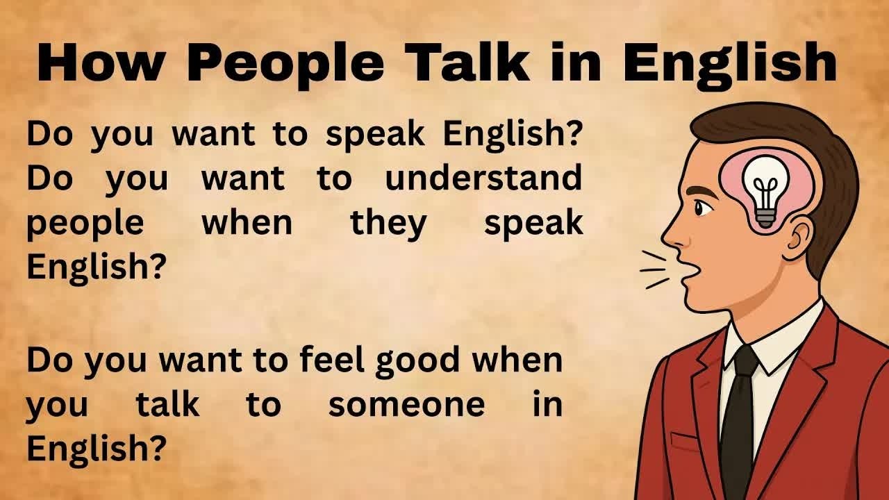 How People Talk in English ｜｜ Think and Talk in English ｜｜ Think and Speak in English