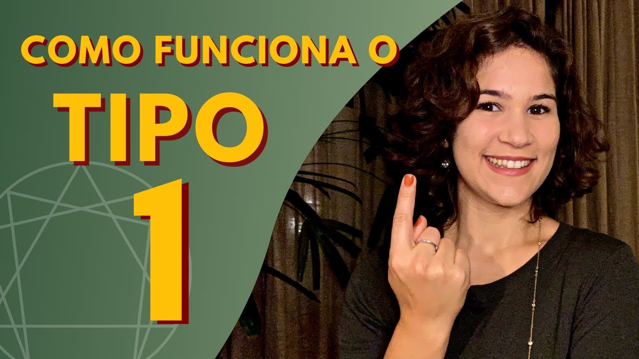 Como funciona a personalidade do tipo 1 do eneagrama?