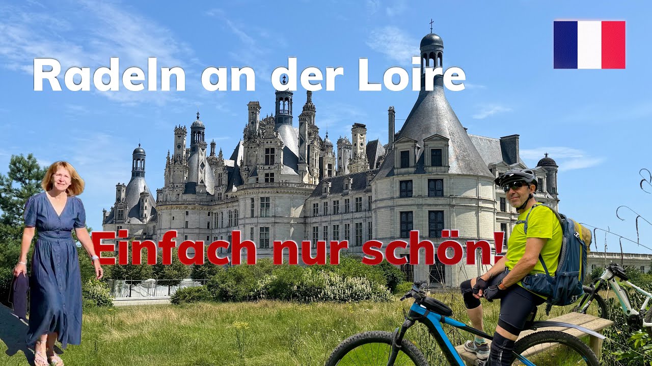 Die Loire entlang, von West nach Ost / Unsere Sommertour durch Frankreich #05