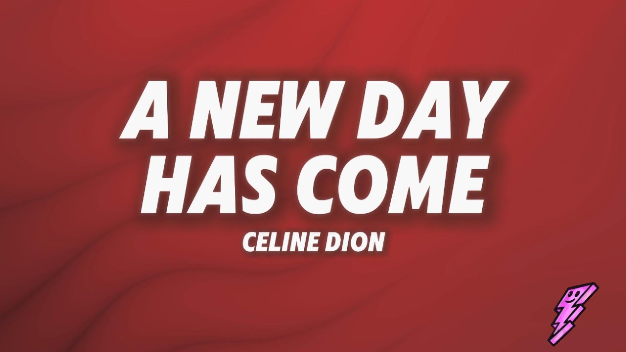 Céline Dion - A New Day Has Come (Lyrics)
