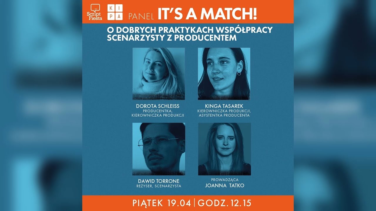 PANEL KIPA: O dobrych praktykach wsp&oacute;łpracy scenarzysty z producentem | 12.Script Fiesta | 2024