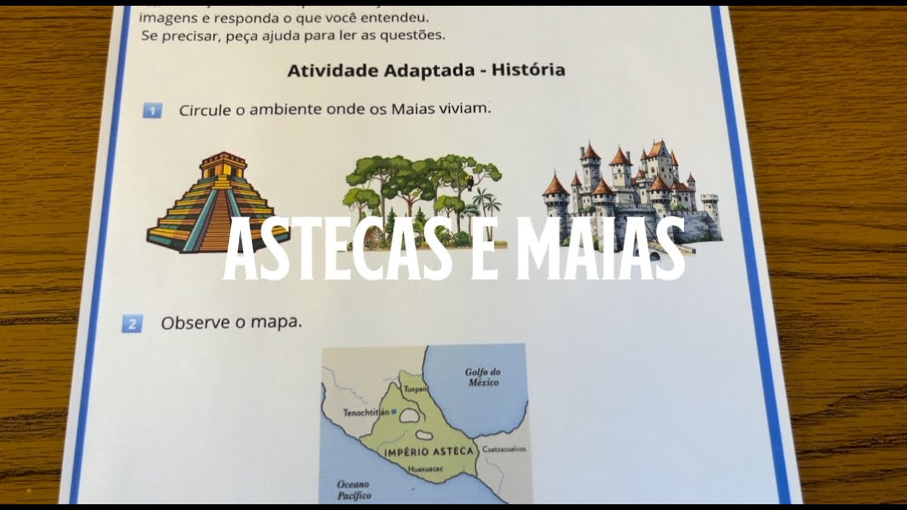 Astecas e Maias | Atividade Adaptada de Hist&oacute;ria Inclusiva