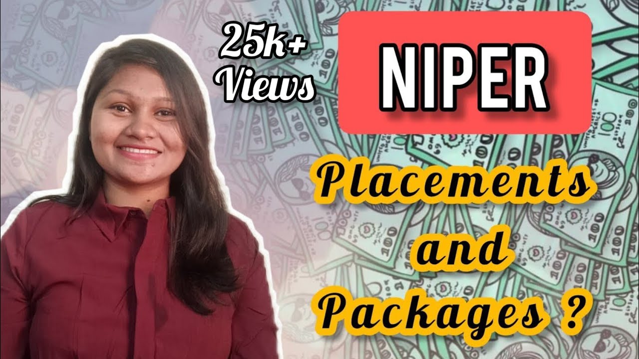 Why to join NIPER? Placements and packages?
