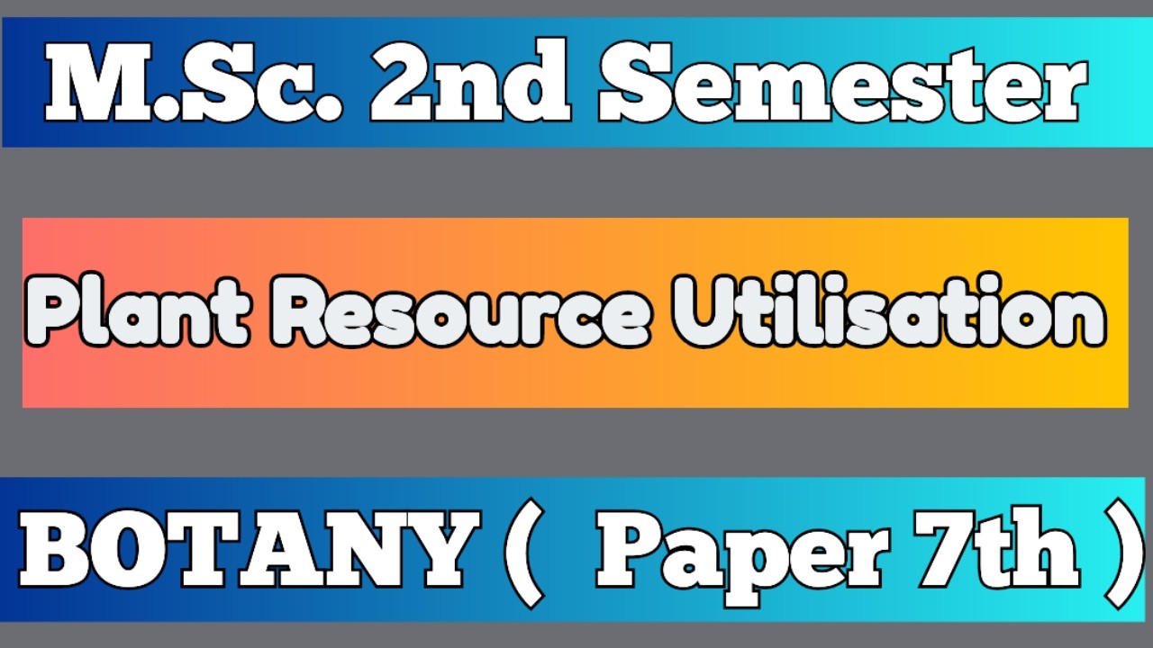 Plant Resource Utilisation MSc Botany 2nd Semester Important Questions #mscbotany #gyankabasta