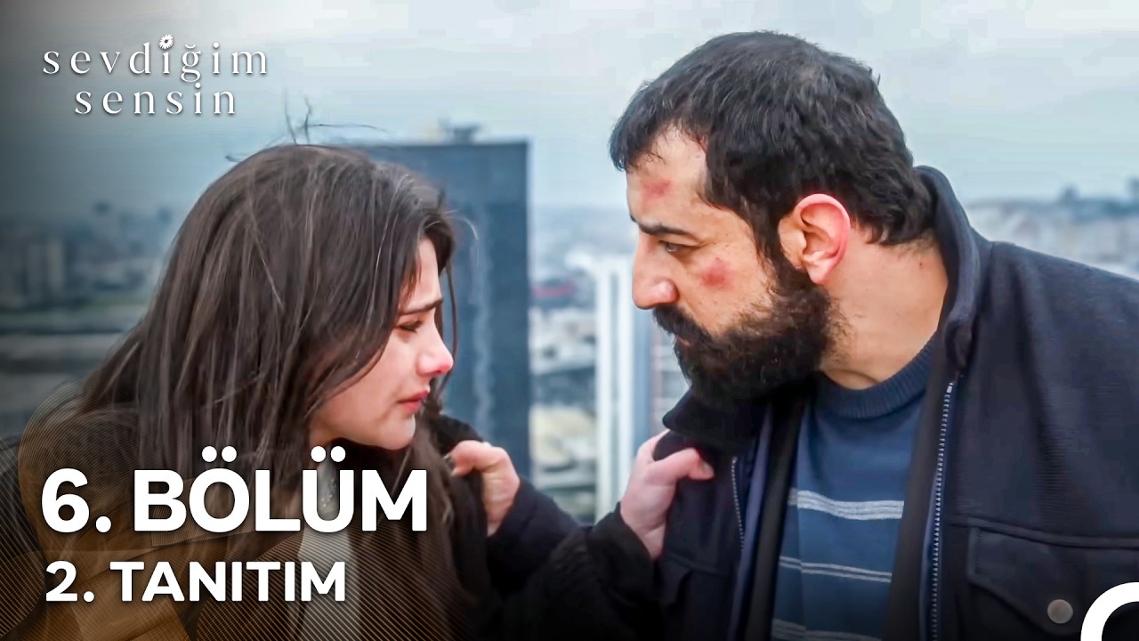 Sevdiğim Sensin 6. Bölüm 2. Tanıtım 