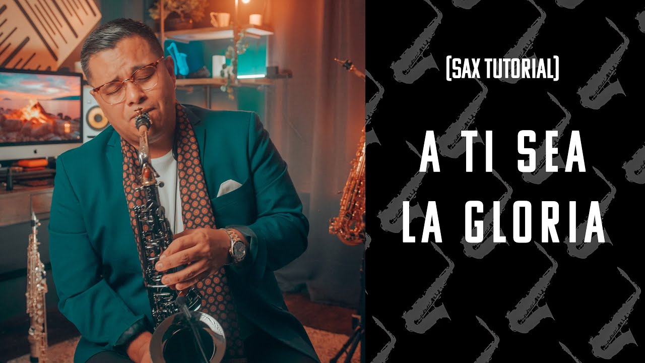 A Ti Sea la Gloria | NOTA POR NOTA | SAX ALTO [Tutorial]