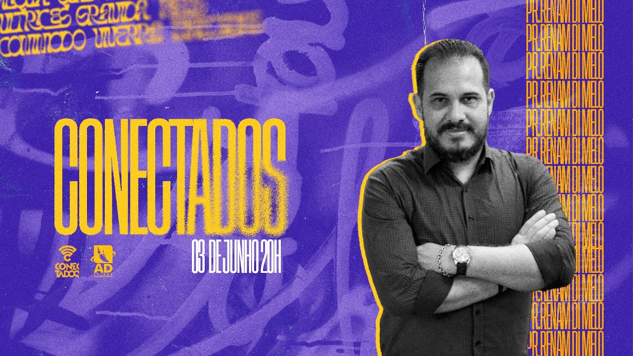 CULTO DOS CONECTADOS | 19:30H |03/06/2023 | #AOVIVO
