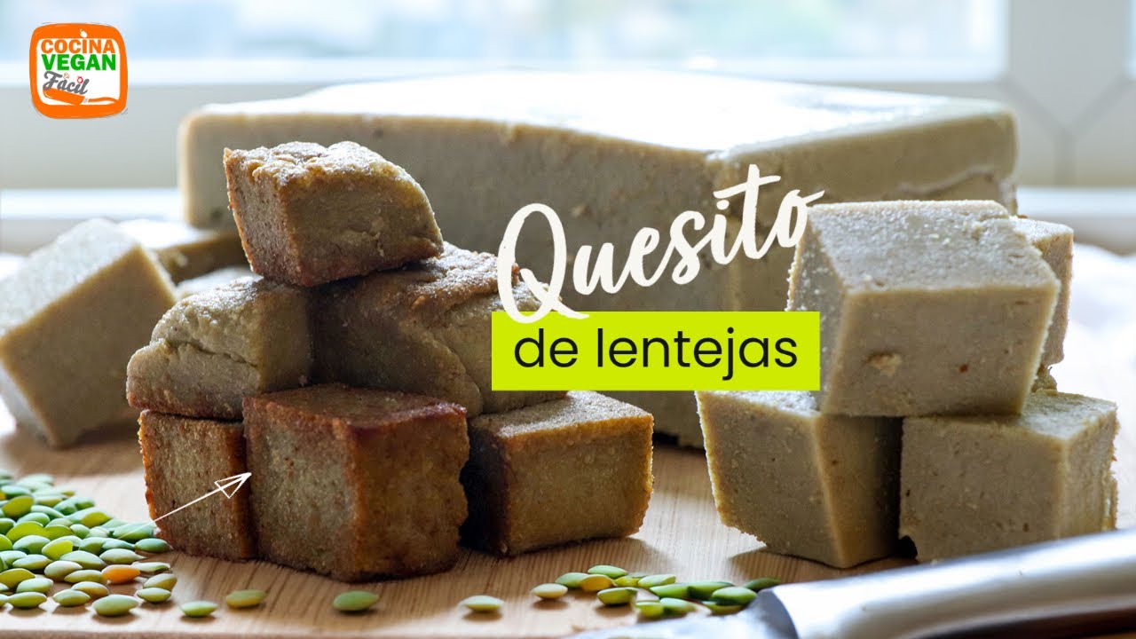 ¿Tienes lentejas en casa? puedes hacer este quesito - Cocina Vegan Fácil