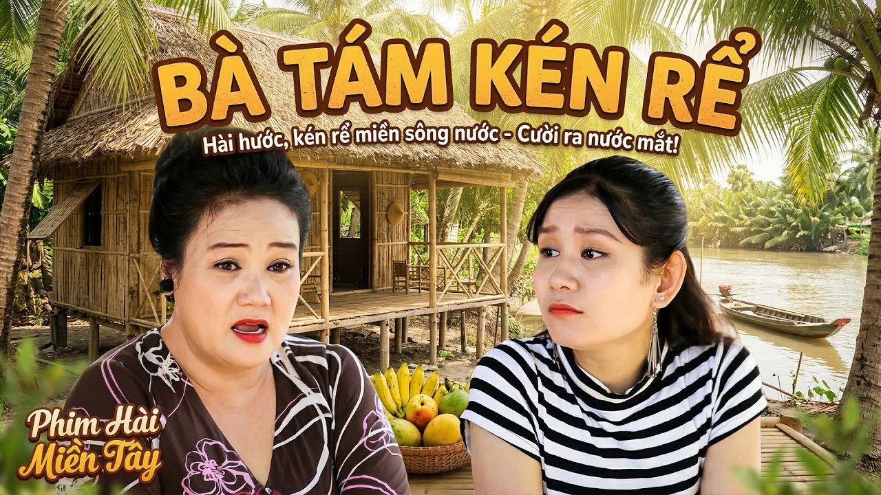 BÀ TÁM KÉN RỂ | Phim Hài Gia Đình Hay Mới Nhất 2026 | Phim Hài 2026 | Phim Việt AMC