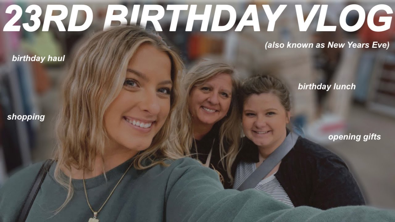 23RD BIRTHDAY VLOG!!//AKA New Years Eve