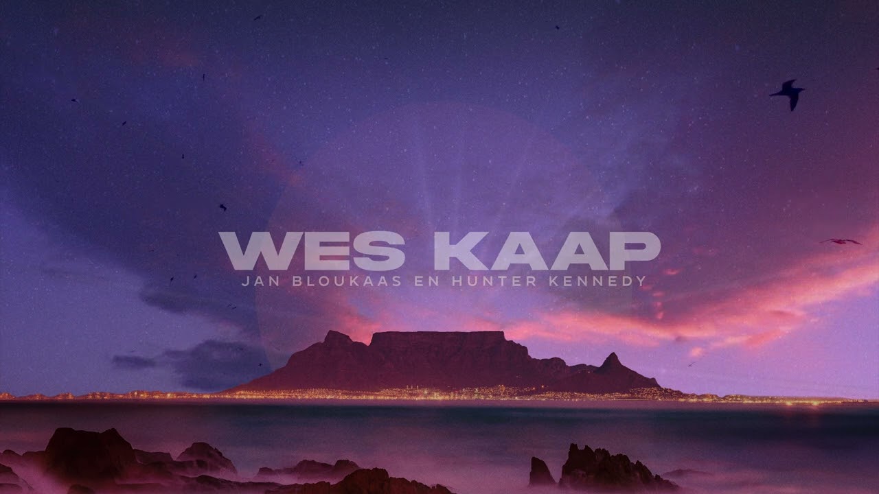 Jan Bloukaas & Hunter Kennedy - Wes Kaap (Visualizer)