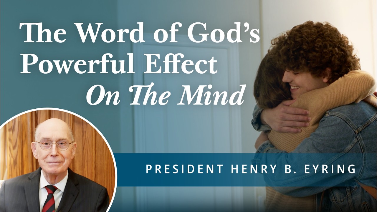 The Word of God&rsquo;s Powerful Effect on the Mind | President Henry B. Eyring