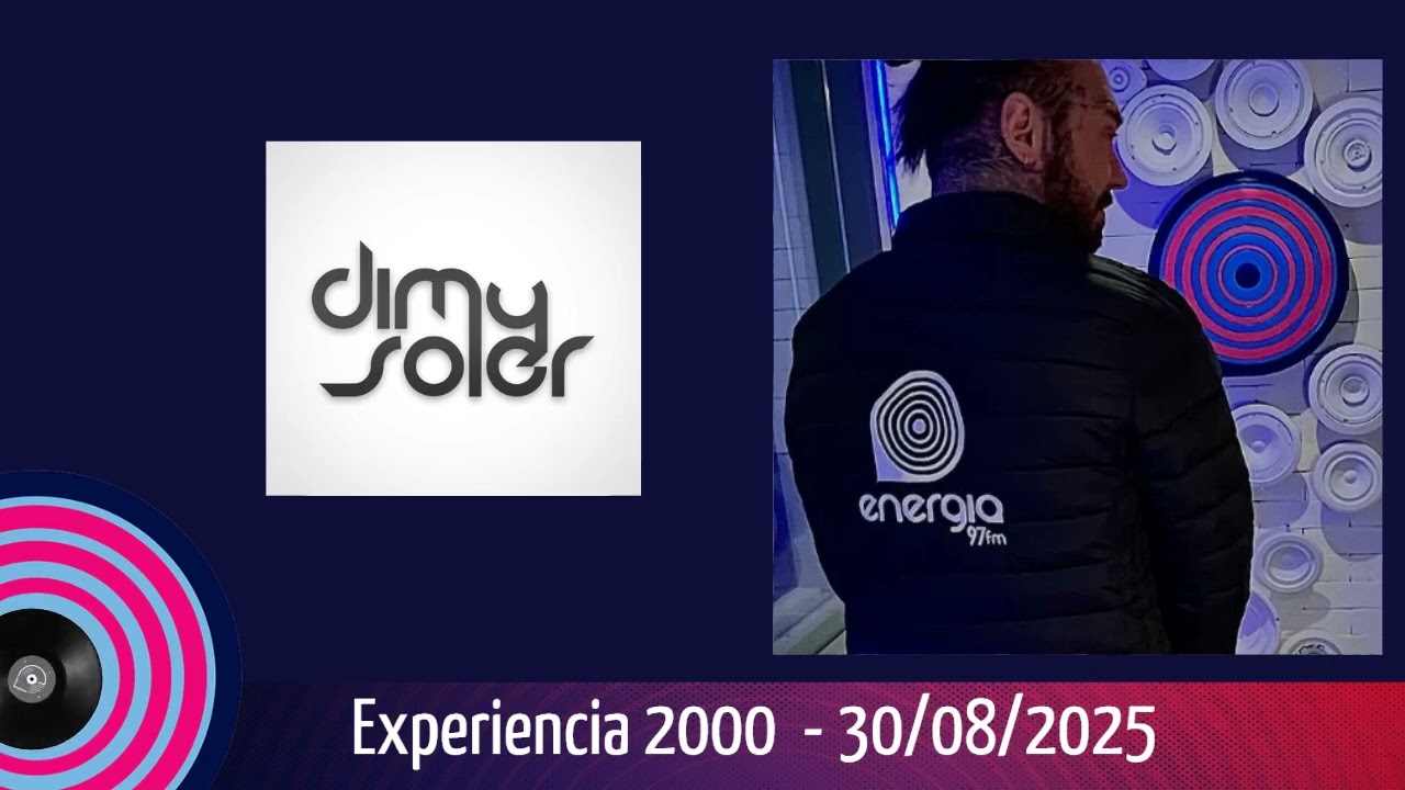 DJ Dimy Soler - Experiencia 2000 Edição de Sabado 30/08/2025 | Energia 97 FM