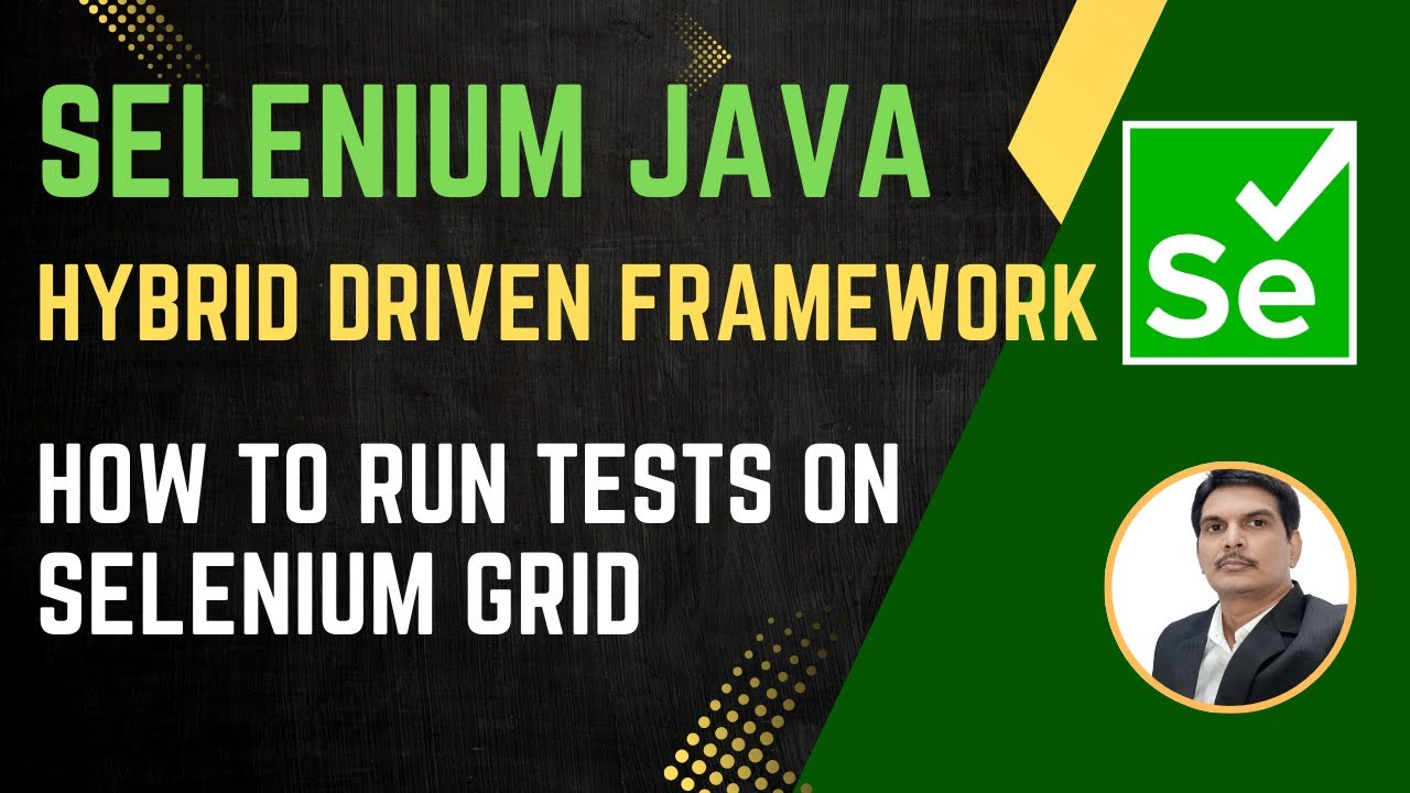 Session 53: Selenium with Java | Hybrid Framework | Run Tests on Selenium Grid
