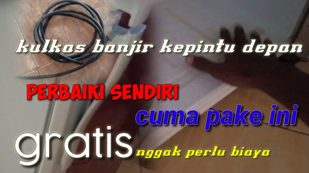Kulkas 2 pintu banjir, Cara memperbaiki sendiri kulkas keluar air dari pintu depan