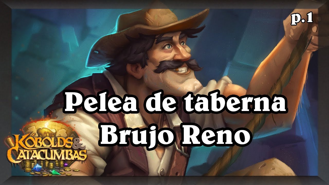 Brujo Reno en la Taberna Salvaje [Hearthstone]